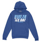 Hooded sweatshirt in royal blue with a kangaroo pocket and distressed white and light blue Have An Ice Day graphic.