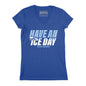 V-neck T-shirt in royal blue cotton, featuring distressed white “Have An Ice Day” text and a small Zamboni graphic.